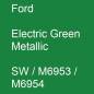Preview: Ford, Electric Green Metallic, SW / M6953 / M6954.